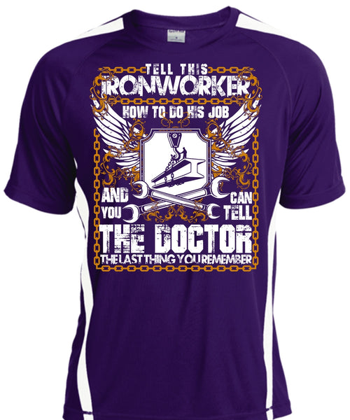 Tell This Ironworker T Shirt, Can Tell The Doctor T Shirt, Cool Shirt