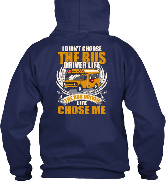 I Didn't Choose The Bus Driver T Shirt, Being A Bus Driver T Shirt