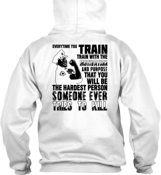 You Will Be The Hardest Person T Shirt, I Love Police T Shirt