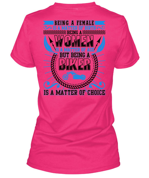 Being A Biker Is A Matter T Shirt, Being A Women T Shirt