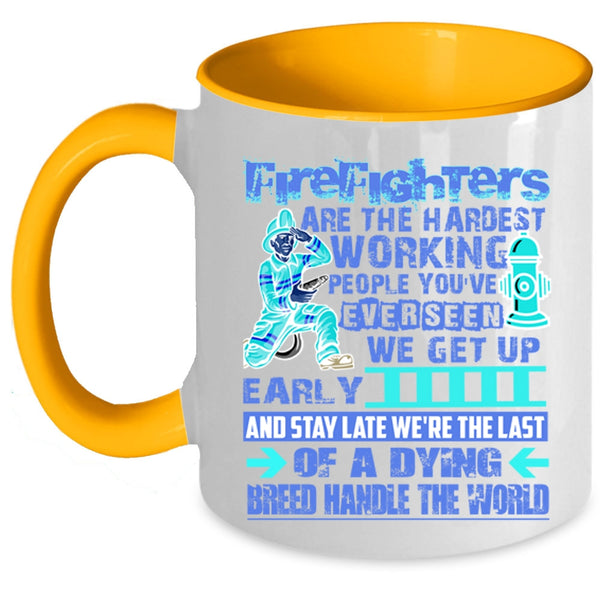 Cool Job Coffee Mug, Firefighter Are The Hardest Working Accent Mug