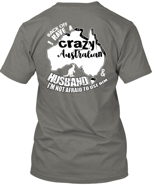 Crazy Australian Husband T Shirt, Being A Husband T Shirt