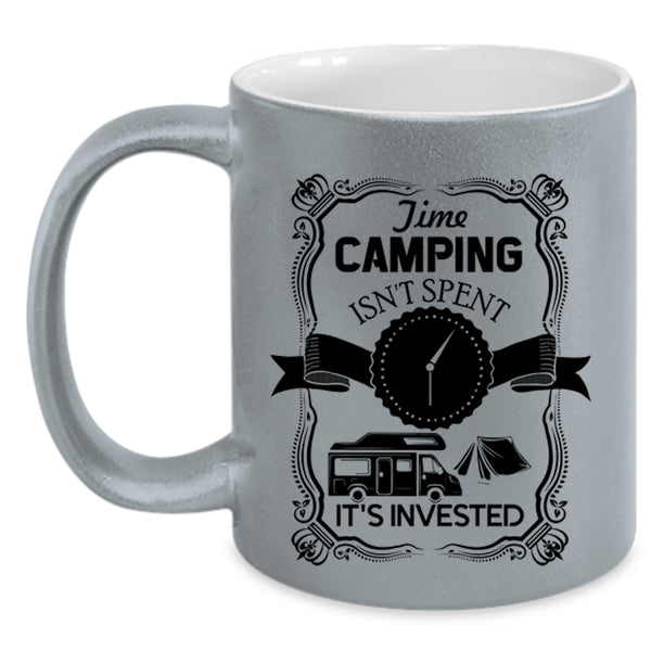 It's Invested Coffee Mug, Time Camping Isn't Spent Accent Mug