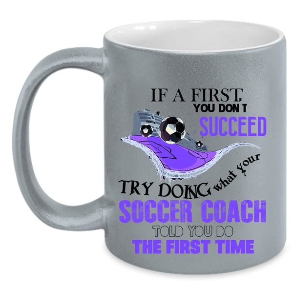 Funny Gift For Soccer Coach Coffee Mug, Soccer Coach Accent Mug