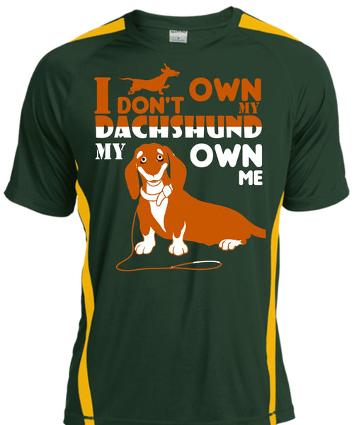 I Don't Own My Dachshund My Own Me T Shirt, Pets T Shirt, I Love Dog T Shirt