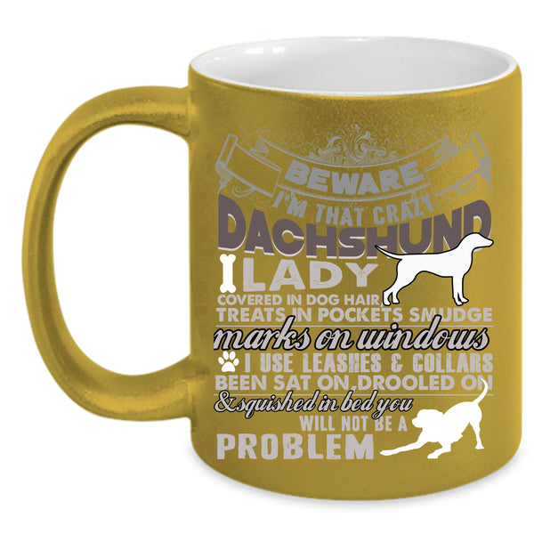I'm That Crazy Dachshund Lady Coffee Mug, Dachshund Lover Coffee Cup