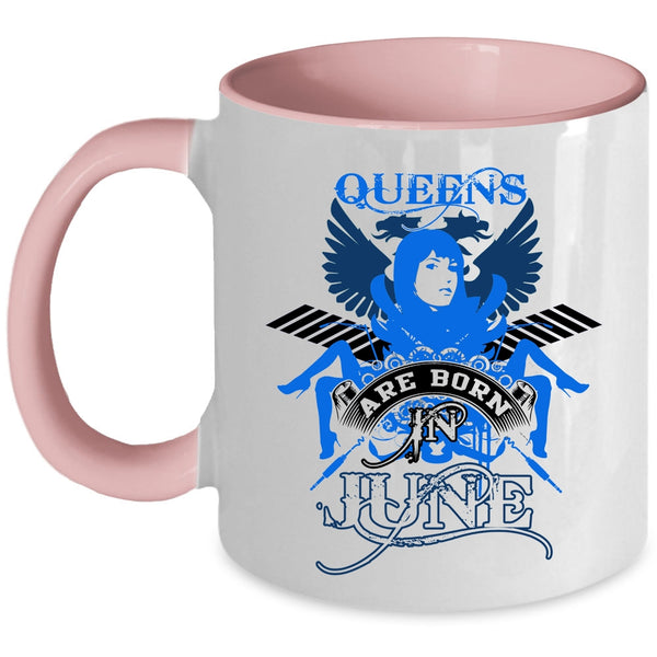 Birthday Gift For Mom Coffee Mug, Queens Are Born In June Accent Mug