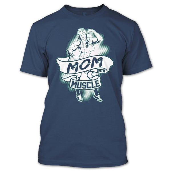 Mom With Muscle T Shirt, Gift For Mom T Shirt