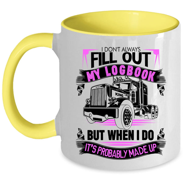 Cool Coffee Mug, I Don't Always Fill Out My Logbook Accent Mug