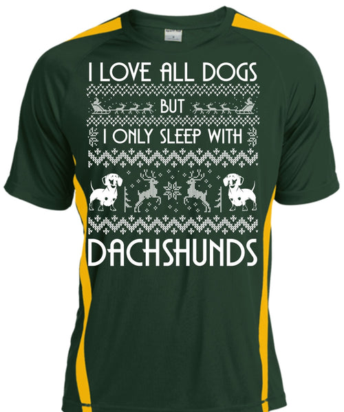 I Love All Dog T Shirt, I Only Sleep With Dachshunds T Shirt, Cool Shirt