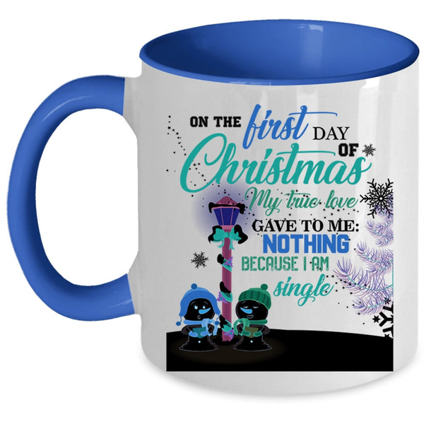 My True Love Coffee Mug, On The First Day Of Christmas Accent Mug