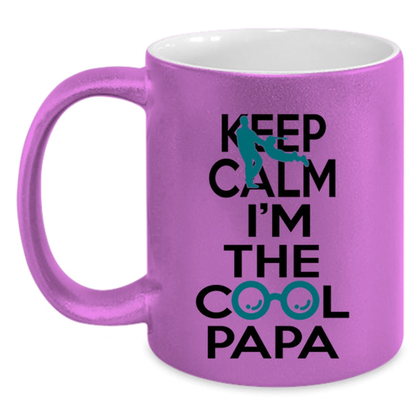 Cool Papa Coffee Mug, Keep Calm I'm The Cool Papa Accent Mug
