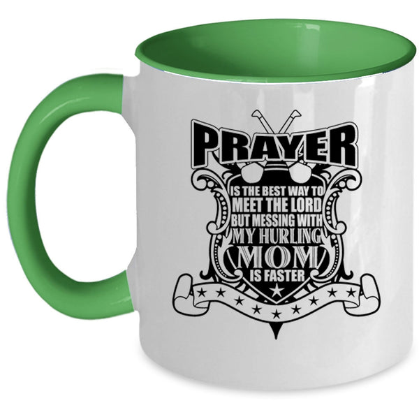 Awesome Mom Coffee Mug, Don't Mess With My Hurling Mom Accent Mug