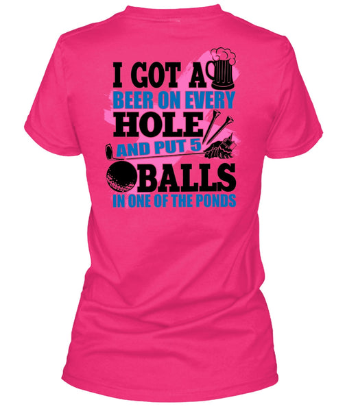 I Got A Beer On Every Hole T Shirt, I Love Golf T Shirt