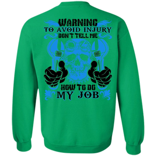 I Love Mechanic T Shirt, Don't Tell Me How To Do My Job Sweatshirt