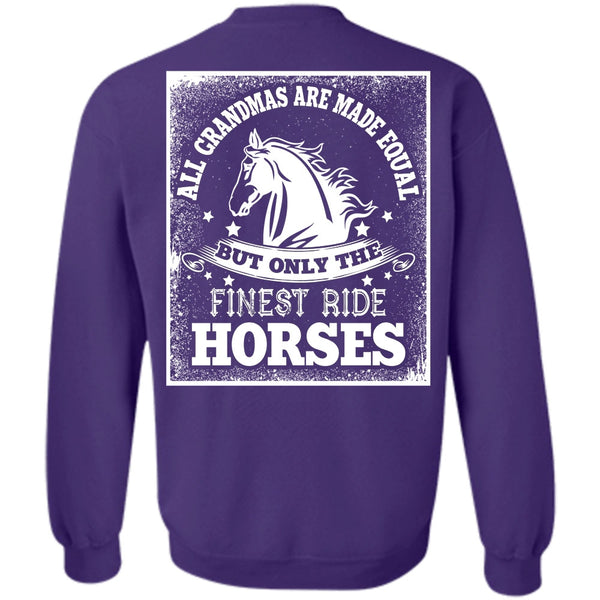 All Grandmas Are Made Equal T Shirt, I Love Equestrian Sweatshirt