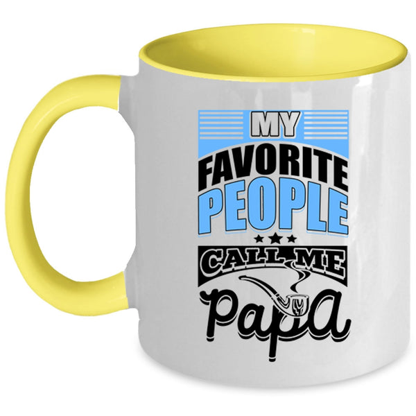 Gift For Dad Coffee Mug, My favorite People Call Me Papa Accent Mug