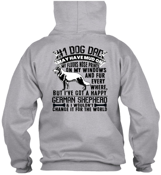 Dog Dad May Have Mud T Shirt, I Love My Dog T Shirt
