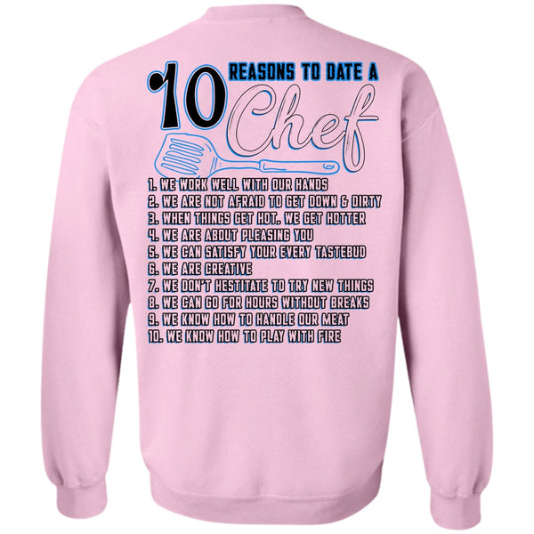 Being A Chef T Shirt, 10 Reasons To Date A 10 Chef Sweatshirt