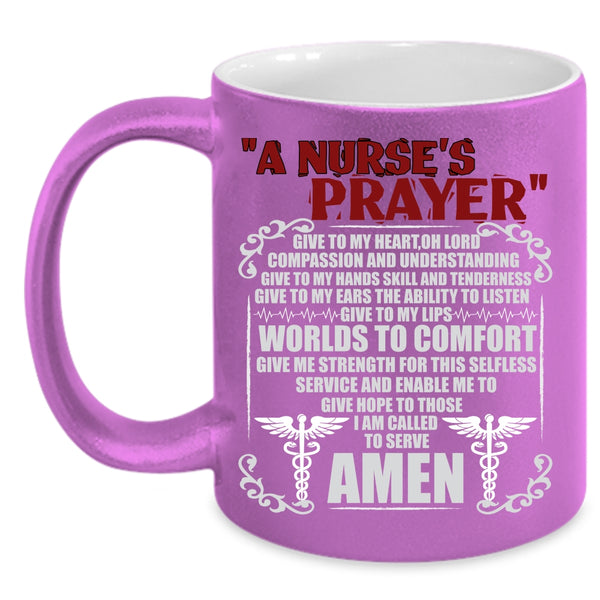 A Nurse's Prayer Coffee Mug, Funny Gift For Nurse Coffee Cup