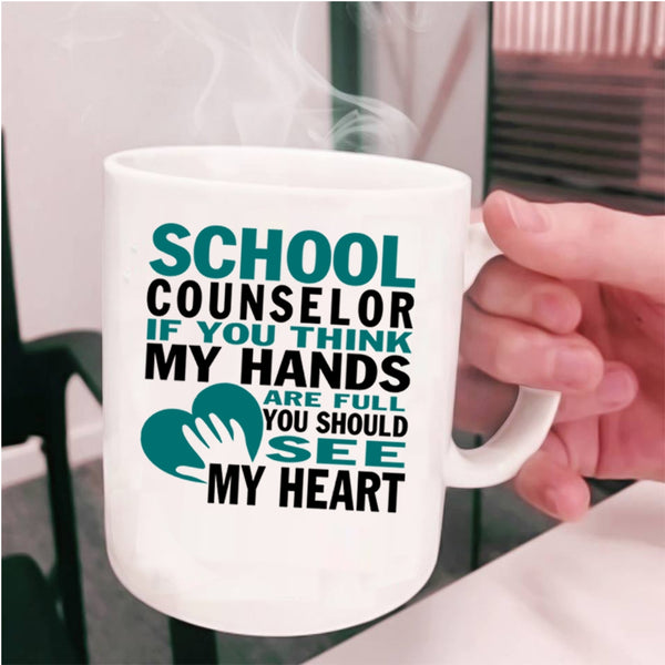 You Should See My Heart Coffee Mug, School Counselor Cup