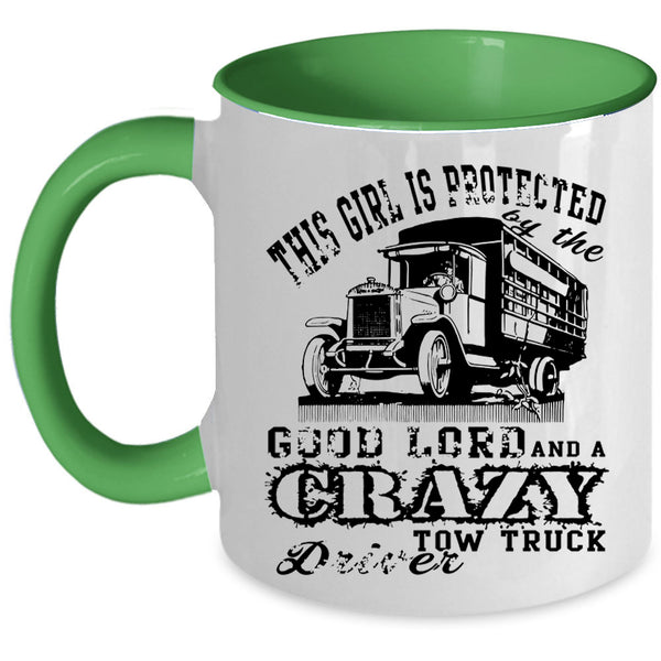 Tow Truck Driver Coffee Mug, This Girl Is Protected By The Good Lord Accent Mug