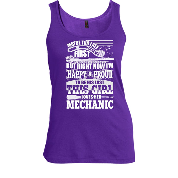 I'm Happy & Proud To Be His Last T Shirt, This Girl Loves Her Mechanic T Shirt, Cool T Shirt