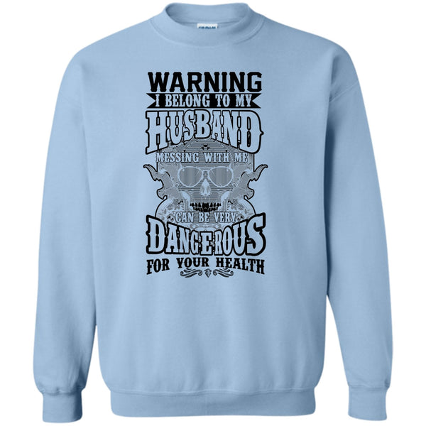 Coolest Husband T Shirt, Warning I Belong To My Husband Sweatshirt