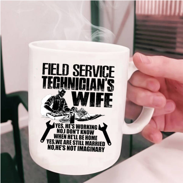 Cute Gift For My Wife Coffee Mug, Field Service Technician's Wife Cup