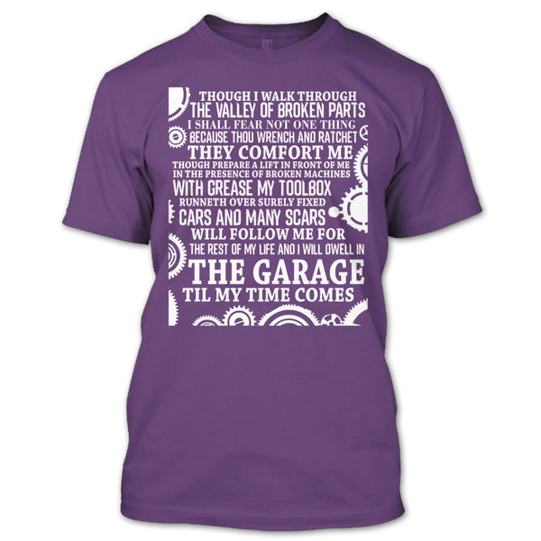 The Garage Till My Time Comes T Shirt, Coolest Mechanic T Shirt