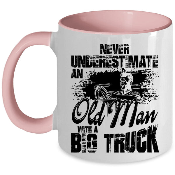 Cool Gift For Grandpa Coffee Mug, An Old Man With A Big Truck Accent Mug