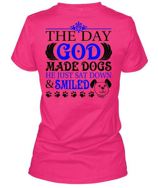 The Day God Made Dogs T Shirt, Loving T Shirt