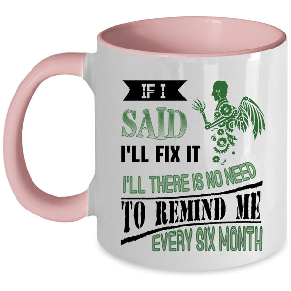 Awesome Mechanics Coffee Mug, If I said I'll Fix It Accent Mug