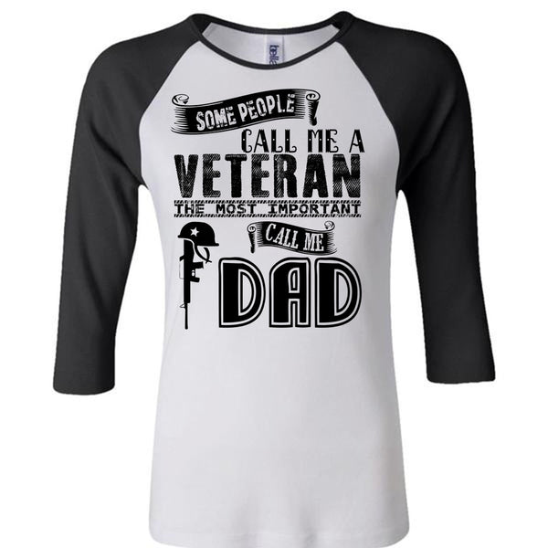 Some People Call Me A Veteran T Shirt, Father's Day T Shirt
