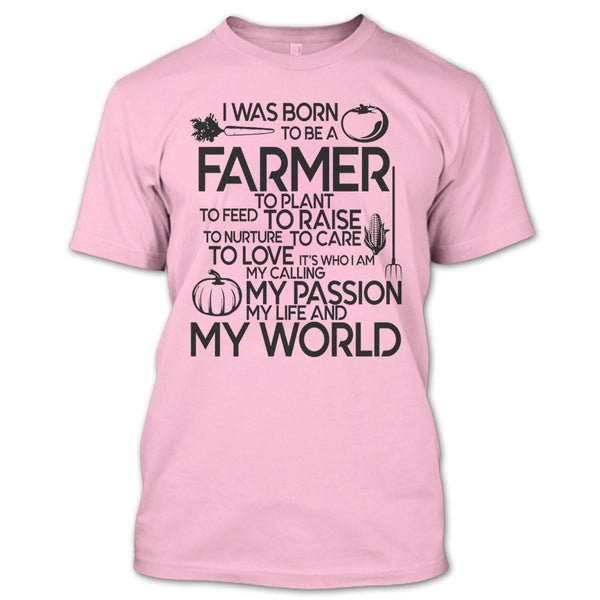I Was Born To Be A Farmer T Shirt, I'm A Farmer T Shirt