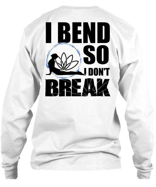I Bend So I Don't Break T Shirt, I Love Yoga T Shirt