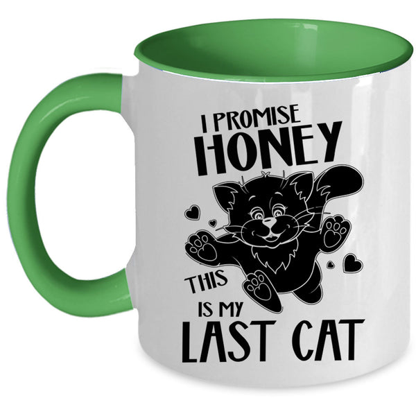 This Is My Last Cat Coffee Mug, I Promise Honey Accent Mug