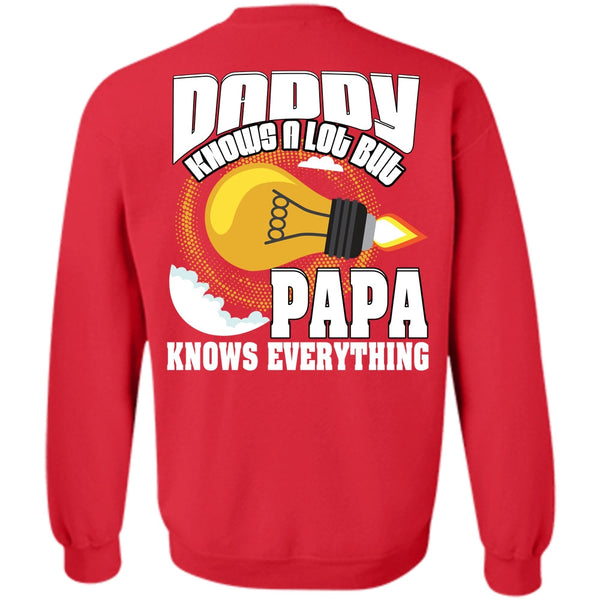 Papa Knows Everything T Shirt, I Love Papa Sweatshirt