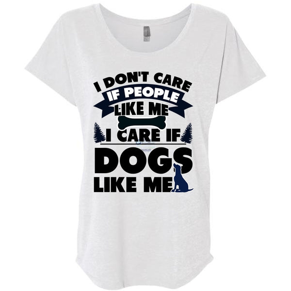 I Care If Dogs Like Me T Shirt, I Love My Dog T Shirt, Awesome T-Shirts