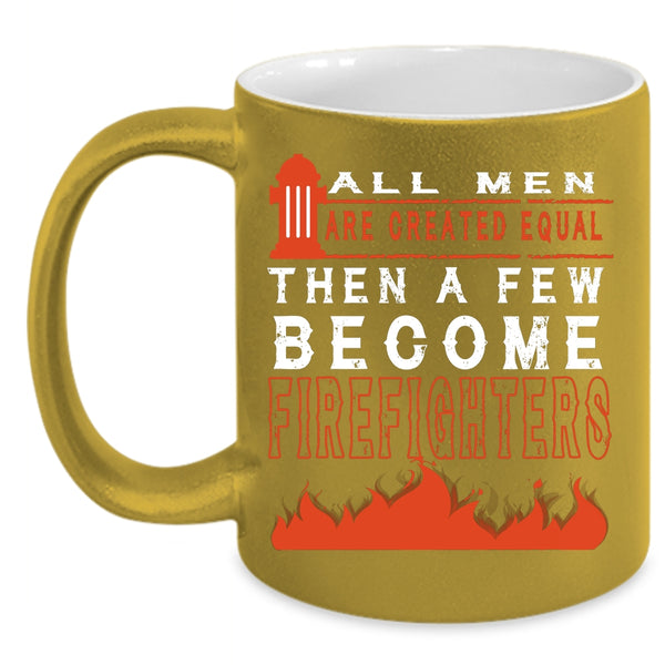 Become Firefighters Mug, Cool Gift For My Husband Cup