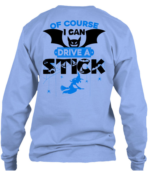 Of Course I Can Drive A Stick T Shirt, Wait For Halloween T Shirt