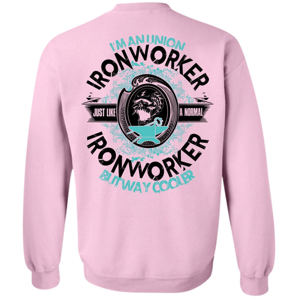 I Love Ironworker T Shirt, I'm An Union Ironworker Sweatshirt