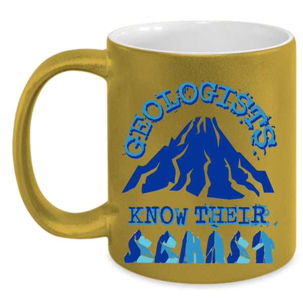 Funny Geologists Coffee Mug, Geologists Know Their Schist Accent Mug