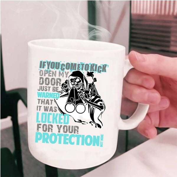 Funny Coffee Mug, It Was Locked For Your Protection Not Time Cup