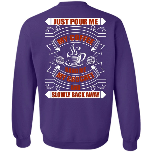 Hand Me My Crochet T Shirt, I Love Coffee Sweatshirt