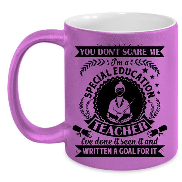 I'm A Special Education Teacher Cup, Funny Teacher Mug