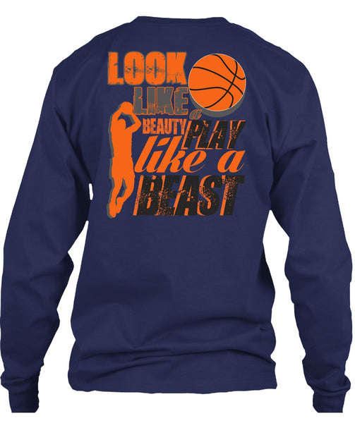 Look Like A Beauty Play Like A Beast T Shirt, Being A Basketball Mom T Shirt