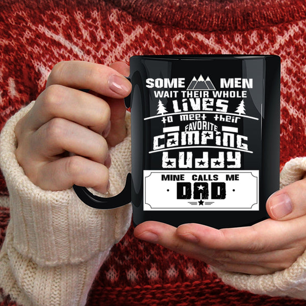 My Favorite Camping Buddy Calls Me Dad Coffee Mug, Gift For Dad Coffee Cup