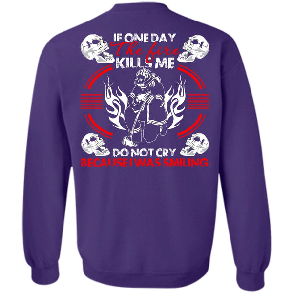 I Was Smiling T Shirt, I Love Firefighter Sweatshirt