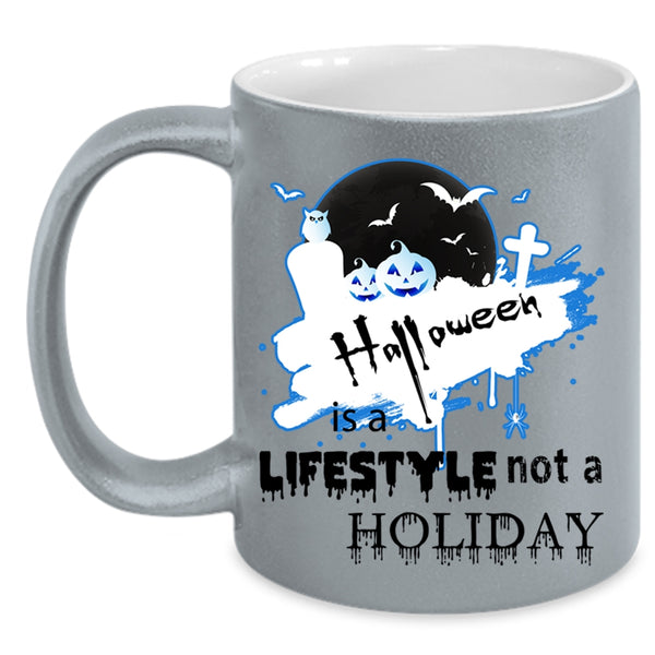 Scary Coffee Mug, Halloween Is A Lifestyle Not A Holiday Accent Mug